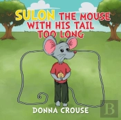 Sulon The Mouse With His Tail Too Long