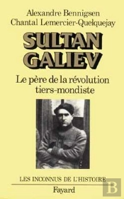 Sultan Galiev : Le Père De La Révolution Tiers-Mondiste
