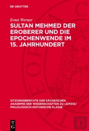 Sultan Mehmed Der Eroberer Und Die Epochenwende Im 15. Jahrhundert