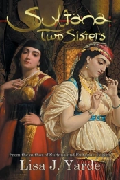 Sultana: Two Sisters: A Novel Of Moorish Spain