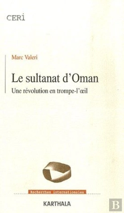 Bertrand.pt - Sultanat D'Oman (Le). Une Révolution En Trompe-L'Oeil