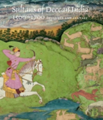 Sultans Of Deccan India, 1500--1700