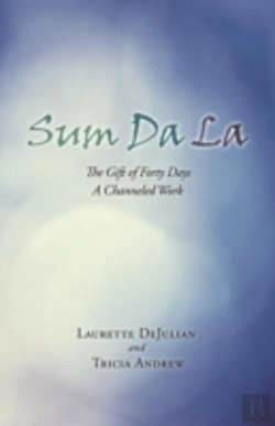 Bertrand.pt - Sum Da La: The Gift Of Forty Days A Channeled Work