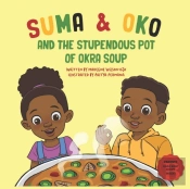 Suma & Oko And The Stupendous Pot Of Okra Soup