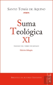 Suma Teológica. Xi (3 Q.1-26): Tratado Del Verbo Encarnado