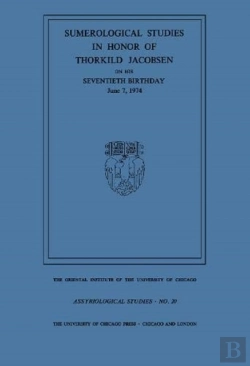 Bertrand.pt - Sumerological Studies In Honor Of Thorkild Jacobsen On His Seventieth Birthday, June 7, 1974