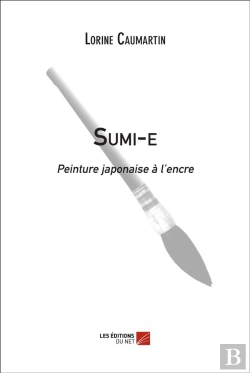 Bertrand.pt - Sumi-E ; Peinture Japonaire À L'Encre