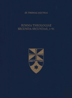 Bertrand.pt - Summa Theologiae Secunda Secundae, 1-91