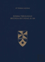 Summa Theologiae Secunda Secundae, 92-189