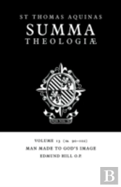 Summa Theologiae: Volume 13, Man Made To God'S Image