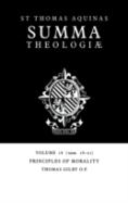 Summa Theologiae: Volume 18, Principles Of Morality