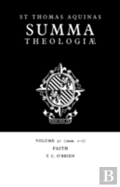 Summa Theologiae: Volume 31, Faith