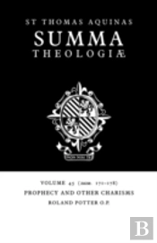 Summa Theologiae: Volume 45, Prophecy And Other Charisms