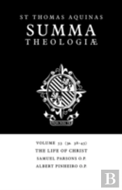 Summa Theologiae: Volume 53, The Life Of Christ