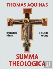 Summa Theologica Complete In A Single Volume