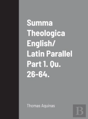 Summa Theologica English/ Latin Parallel