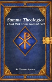 Summa Theologica: Third Part Of The Seco