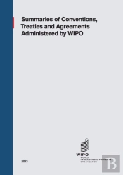 Summaries Of Conventions, Treaties And Agreements Administered By Wipo