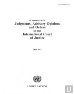 Bertrand.pt - Summaries Of Judgments, Advisory Opinions And Orders Of The International Court Of Justice 2013-2017