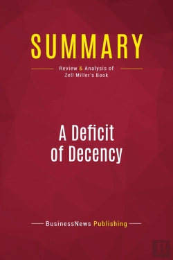 Bertrand.pt - Summary: A Deficit Of Decency : Review And Analysis Of Zell Miller'S Book