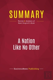 Summary: A Nation Like No Other : Review And Analysis Of Newt Gingrich'S Book