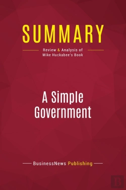 Bertrand.pt - Summary: A Simple Government : Review And Analysis Of Mike Huckabee'S Book