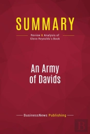 Summary: An Army Of Davids : Review And Analysis Of Glenn Reynolds'S Book