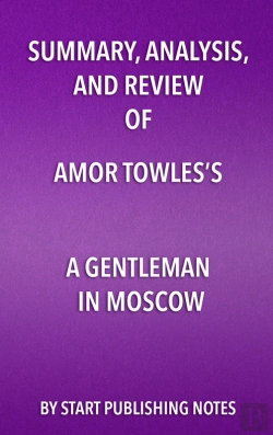 Bertrand.pt - Summary, Analysis, And Review Of Amor Towless A Gentleman In Moscow