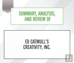 Bertrand.pt - Summary, Analysis, And Review Of Ed Catmull'S Creativity, Inc.