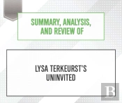 Summary, Analysis, And Review Of Lysa Terkeurst'S Uninvited