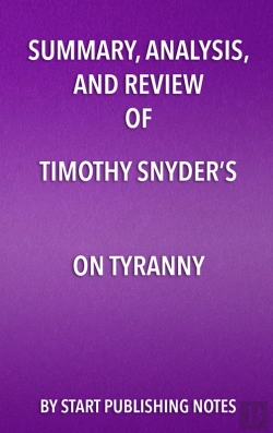 Bertrand.pt - Summary, Analysis, And Review Of Timothy Snyders On Tyranny