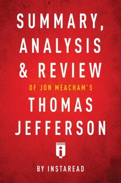 Bertrand.pt - Summary, Analysis & Review Of Jon Meacham'S Thomas Jefferson By Instaread
