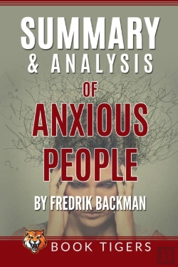 Bertrand.pt - Summary And Analysis Of Anxious People By Fredrik Backman