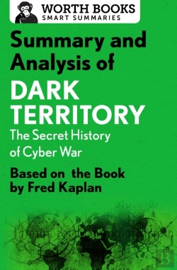 Bertrand.pt - Summary And Analysis Of Dark Territory: The Secret History Of Cyber War