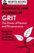Summary And Analysis Of Grit: The Power Of Passion And Perseverance