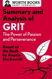 Summary And Analysis Of Grit: The Power Of Passion And Perseverance