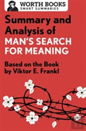Summary And Analysis Of Man'S Search For Meaning