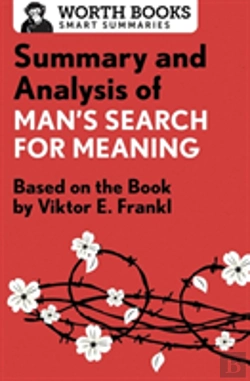 Bertrand.pt - Summary And Analysis Of Man'S Search For Meaning