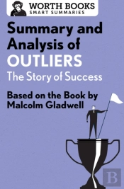 Summary And Analysis Of Outliers: The Story Of Success