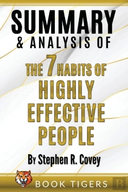 Bertrand.pt - Summary And Analysis Of The 7 Habits Of Highly Effective People By Stephen R. Covey