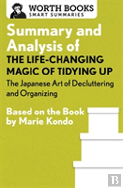 Bertrand.pt - Summary And Analysis Of The Life-Changing Magic Of Tidying Up: The Japanese Art Of Decluttering And Organizing