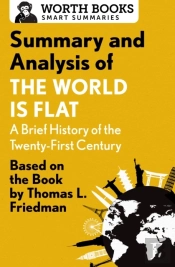 Summary And Analysis Of The World Is Flat 3.0: A Brief History Of The Twenty-First Century