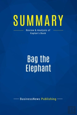Bertrand.pt - Summary: Bag The Elephant : Review And Analysis Of Kaplan'S Book