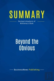 Summary: Beyond The Obvious : Review And Analysis Of Mckinney'S Book
