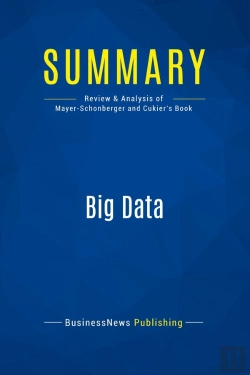 Bertrand.pt - Summary: Big Data : Review And Analysis Of Mayer-Schonberger And Cukier'S Book