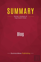 Summary: Blog : Review And Analysis Of Hugh Hewitt'S Book