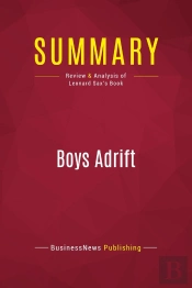 Summary: Boys Adrift : Review And Analysis Of Leonard Sax'S Book