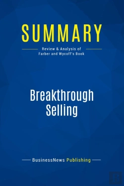 Bertrand.pt - Summary: Breakthrough Selling : Review And Analysis Of Farber And Wycoff'S Book