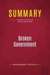 Summary : Broken Government  (Review And Analysis Of John W. Dean'S Book)