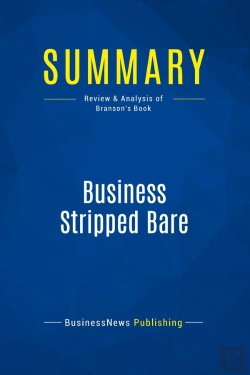 Bertrand.pt - Summary: Business Stripped Bare : Review And Analysis Of Branson'S Book